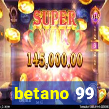 betano 99